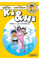 Ki & hi - tome 4 l-ile eternel