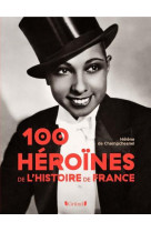 100 heroines de l-histoire de