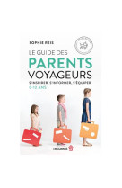 Le guide des parents voyageurs