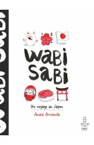 Wabi sabi - un voyage au japon