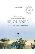 Sejourner dans un lieu singuli