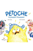 Petoche, le poussin froussard