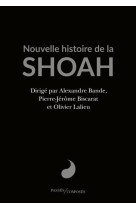 Nouvelle histoire de la shoah