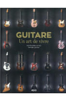 Guitare, un art de vivre