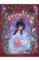 Sorceline - tome 02 - la fille