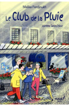 Le club de la pluie contre sat