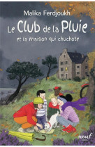 Le club de la pluie : la maiso