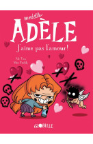 Mortelle adele, j-aime pas l-a