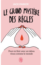 Le grand mystere des regles