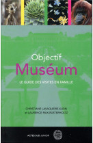 Objectif museum - le guide des