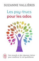 Les psy-trucs pour les ados -