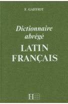 Dictionnaire gaffiot abrege -