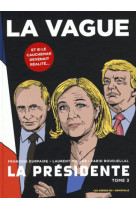 La presidente tome 3 : la vagu