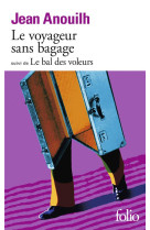 Le voyageur sans bagage / le b