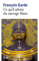 Ce qu-il advint du sauvage bla