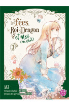 Les fees, le roi-dragon et moi