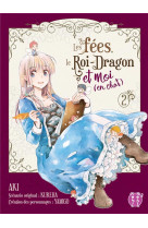 Les fees, le roi-dragon et moi