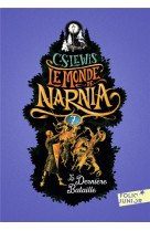 Le monde de narnia 7 - la dern