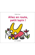 Allez en route, petit lapin !