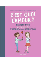 C-est quoi l-amour ? le petit