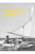 Une histoire de la voile - l-a