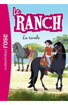 Le ranch 02 - la rivale