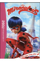 Miraculous 01 - une super baby