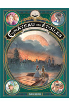 Le chateau des etoiles - tome