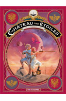 Le chateau des etoiles tome 4