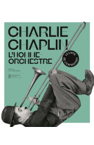 Charlie chaplin - l-homme-orch