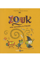 Zouk une sorciere a l-ecole