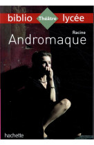 Bibliolycee - andromaque racin