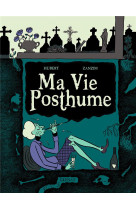 Ma vie posthume - integrale