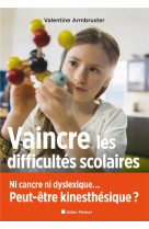 Vaincre les difficultes scolai