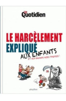 Mon quotidien - le harcelement