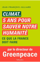 Climat. cinq ans pour sauver n