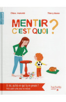 Mentir, c-est quoi ?