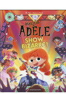 Mortelle adele - show bizarre