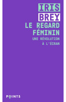 Le regard feminin - une revolu