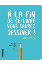 A la fin de ce livre vous saur