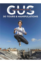 Gus illusionniste. 30 tours et