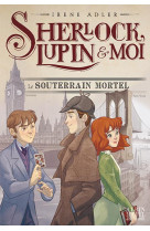 Sherlock, lupin & moi - tome 1