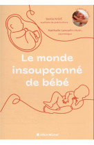 Le monde insoupconne de bebe -