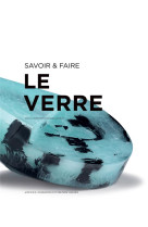 Savoir & faire : le verre