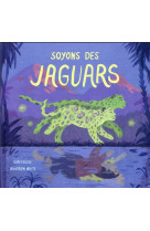 Soyons des jaguars