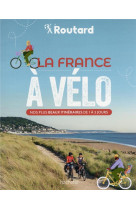 La france a velo - nos plus be