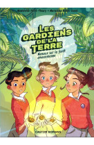 Les gardiens de la terre - t01