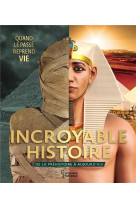 Incroyable histoire - quand le