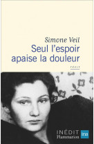 Seul l-espoir apaise la douleu