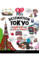 Destination tokyo : un guide e